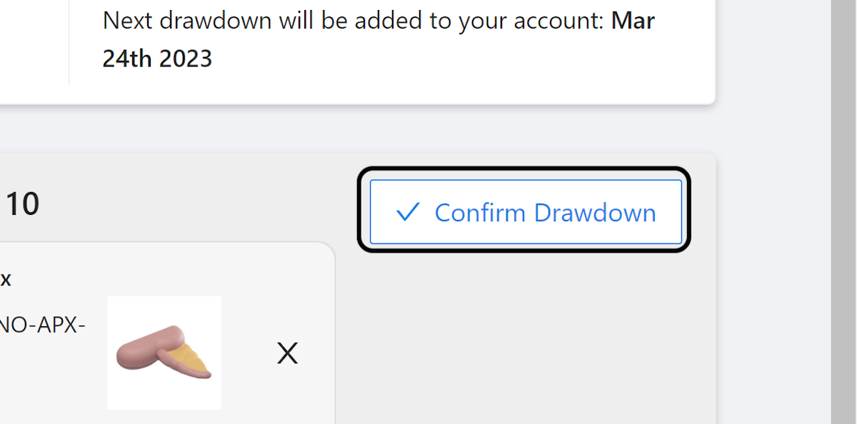 Click on Confirm Drawdown